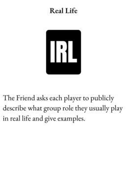 Time Out card for The Group Game shows a black and white graphic that says IRL and text: The Friend asks each player to publicly describe what group role they usually play in real life and give examples.