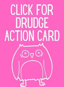 The Drudge action card shows sad owl. Click to get actions.