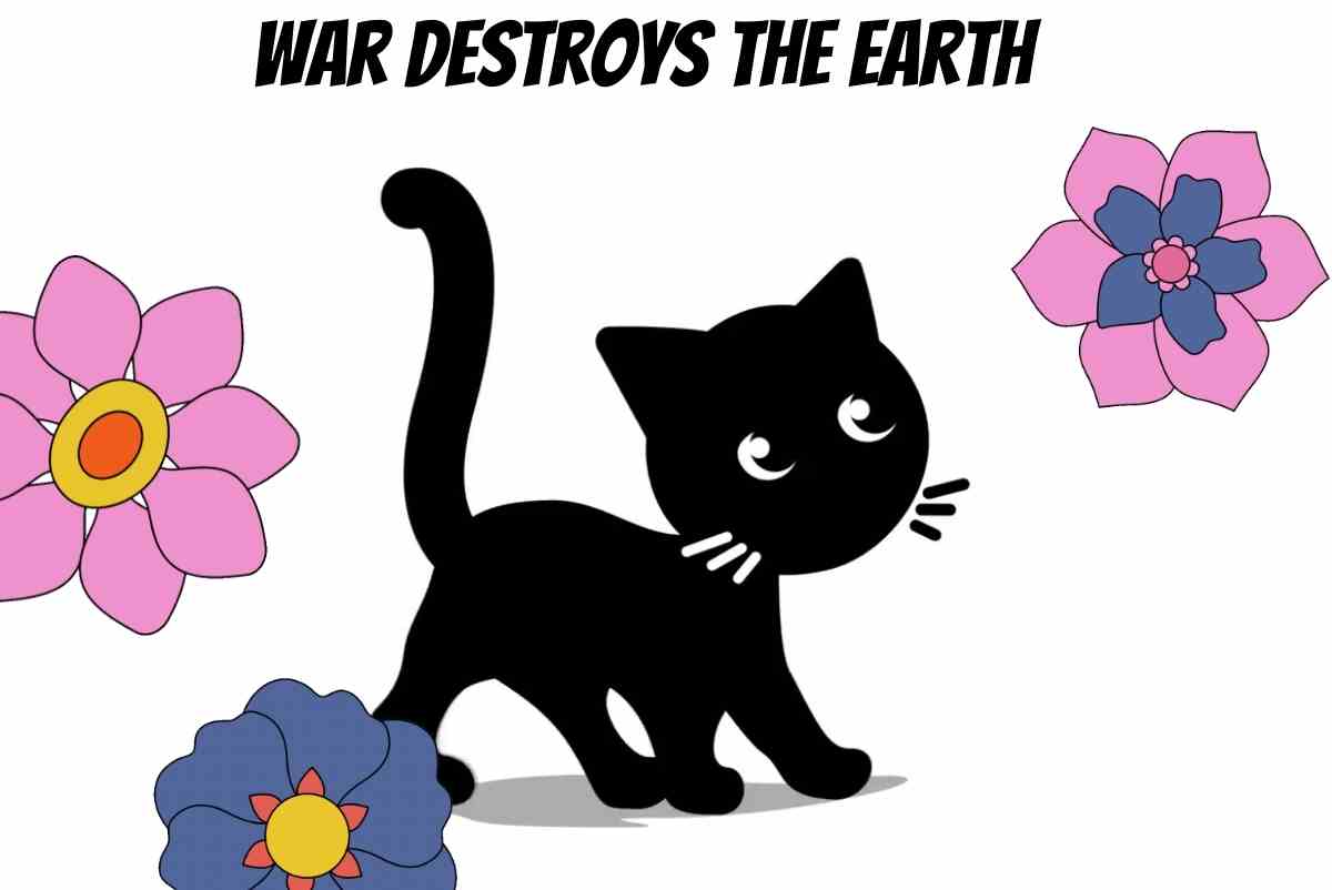 Cats Against War: Stop the Ecocide