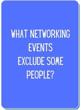 Conversation card reads What networking events exclude some people?