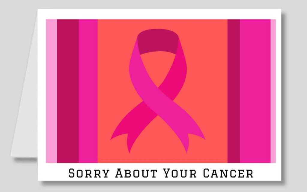 Colorful card says Sorry about your cancer and shows pink ribbon