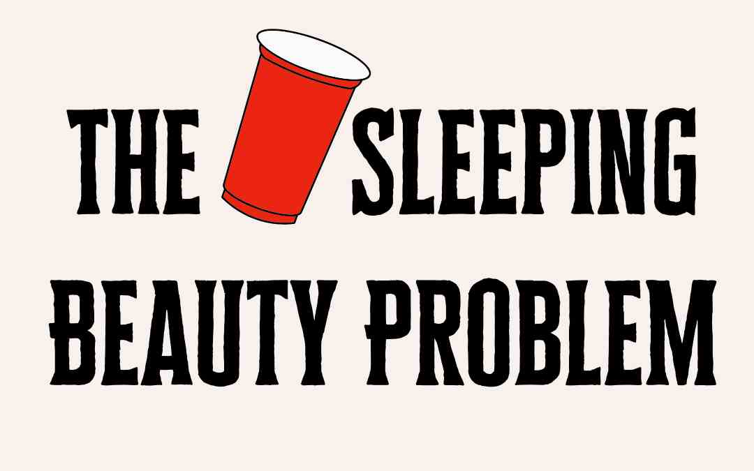The Problem With The Sleeping Beauty Problem