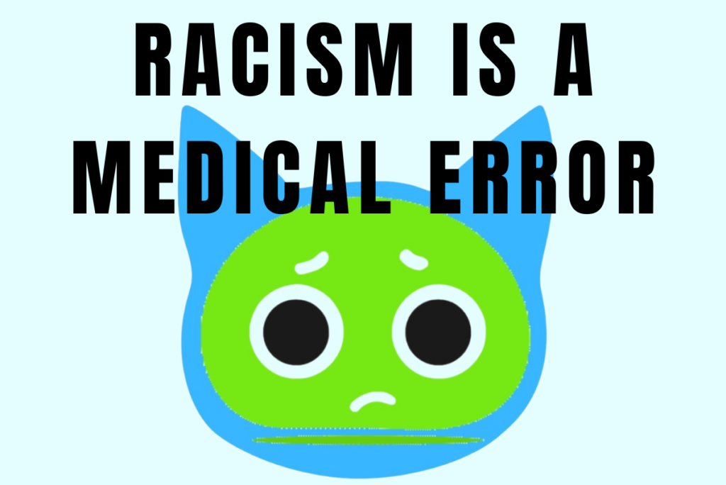 Sad green cat emoji illustrates Racism is a Medical Error